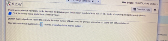 - Ouro (o complete) HW Score: 86.88%, 6.95 of 8 pts @ 9.2.47 Question Help People were poiled on how many books they read the