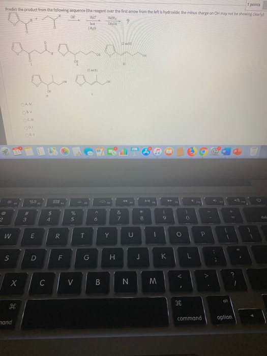 1 points Predict the product from the following sequence the reagent over the first arrow from the left is hydroxide; the min