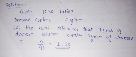 Solution olution iven I:30 ration Denos e content grow . so, the ratio delemines hat 9o md o de hose dolution Contains 3gar3