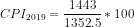 CPI_{2019} = \frac{1443}{1352.5}*100