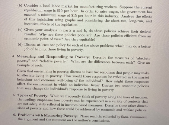 (b) Consider a local labor market for manufacturing workers. Suppose the current equilibrium wage is $10 per hour. In order t