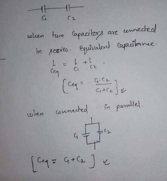 A G C2 when two Capacitors are connected in series. Equivalent capacitance. It + , in parallel. when connected [ceq = G + Ce]