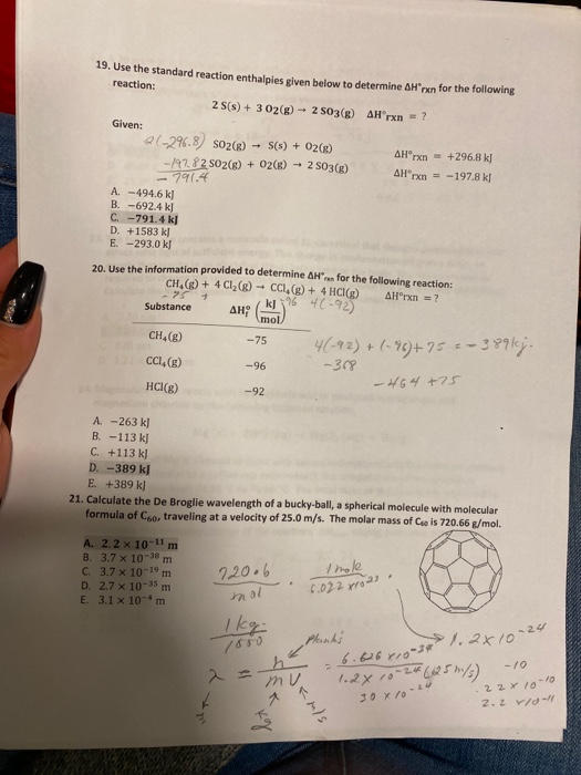 19. Use the standard reaction enthalpies given below to determine A rxn for the following reaction: 2 S(s) + 302(g) - 2 503()