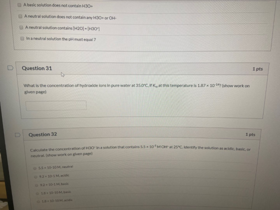 A basic solution does not contain H30+ A neutral solution does not contain any H3O+ or OH- A neutral solution contains [H20]