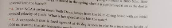 ping constant is 2000 N/m. How By Is Stored in the spring when it is compressed 6 cm as the dart is inserted into the barrel?