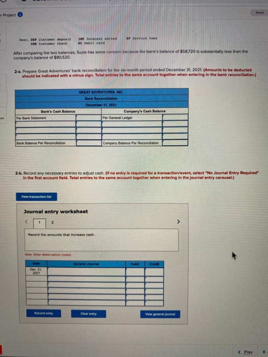 er Project Desc. DEP Customer deposit INT Interest and SP Service te CEK Customer check DC Debit card After comparing the two