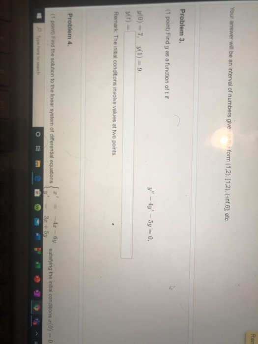Rer Your answer will be an interval of numbers given in the form (1,2), (1,2), (-inf,6], etc. Problem 3. (1 point) Find y as