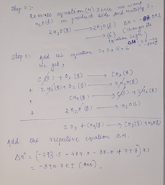 Step 2: Reverse equation (4) since we w an H₂O(l) in 2H₂0 (2) product side and Multiply 2. 2H₂O(l) DH = -88. Oks 167 Cchanges