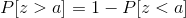 P > a = 1- Plz<a