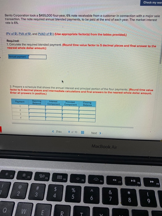 Check my wor Bento Corporation took a $455,000 four year, 6% note receivable from a customer in connection with a major sale