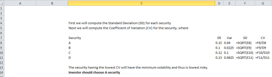 A В D F G First we will compute the Standard Deviation (SD) for each security Next we will compute the Coefficient of Variati
