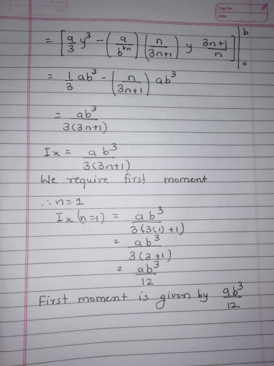 Page No. Date حمله (ما - مطه - = ab² 3 (3n+1) Ix= a b3 3 (3nti) We require first moment in= 1 Ixoa) = abs 3 (361) + 1) ab3 3