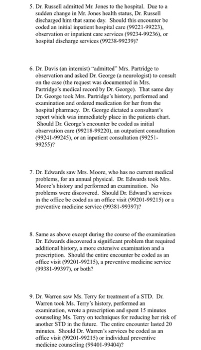 5. Dr. Russell admitted Mr. Jones to the hospital. Due to a sudden change in Mr. Jones health status, Dr. Russell discharged