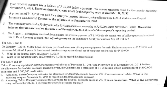 Dent expense account has a balance of P 10.800 before adintmentThis amount represents rental for four months November 1, 2018