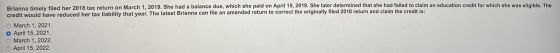 Brianna timely filed her 2018 tax return on March 1, 2019. She had a balance due, which she paid on April 15, 2019. She later