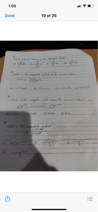 1:05 Done 19 of 26 what the expected product of the senaton below which of the reagents will allow the cause below a) M. BA L