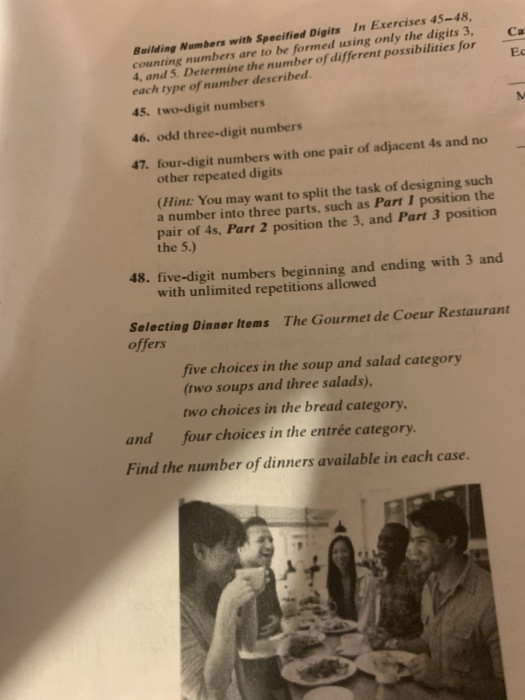 Building Numbers with Specified Digits In Exercises 45-48, counting numbers are to be formed using only the digits 3, 4, and
