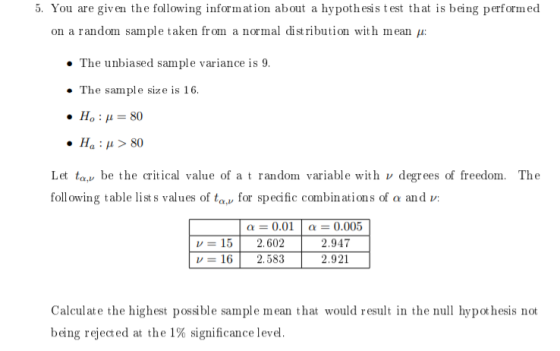5. You are given the following information about a hypothesis test that is being performed on a random sample taken from a no