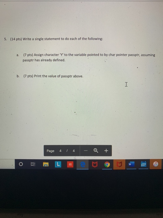 5. (14 pts) Write a single statement to do each of the following: a. (7 pts) Assign character Y to the variable pointed to
