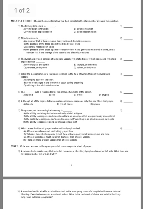 1 of 2 MULTIPLE CHOICE. Choose the one alternative that best completes the statement or answers the question 1) The term syst