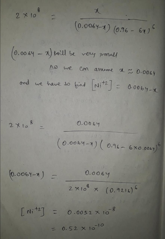2 x 10 (0.0064-1) (0.96 - 6406 (0.0064 - x) will be very small no we can assume a ~ 0.0064 and we have to find [Nit2] = 0.006