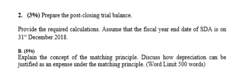 2. (3%) Prepare the post-closing trial balance. Provide the required calculations. Assume that the fiscal year end date of SD