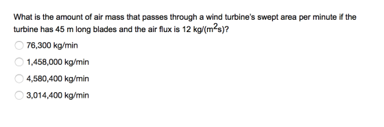 What is the amount of air mass that passes through a wind turbines swept area per minute if the turbine has 45 m long blades