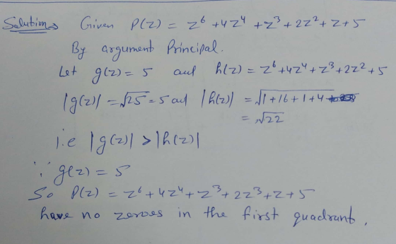 Selubions Givan Plz) = z6 t4z +z+2z2+ZォS By argument Principal. Let glz)= 5 hlz) = Z+4ZY+Z3+2z?+5 auf 1g(2)/ =25-5auf htz))
