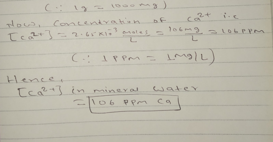 С 1 = (soo - 3 ) Now, concentration of cart le [cat] = 2.65*103 moles = 106mg a 206ppm (u 1 PPM = Img/L) Hence, Tca²+] in min