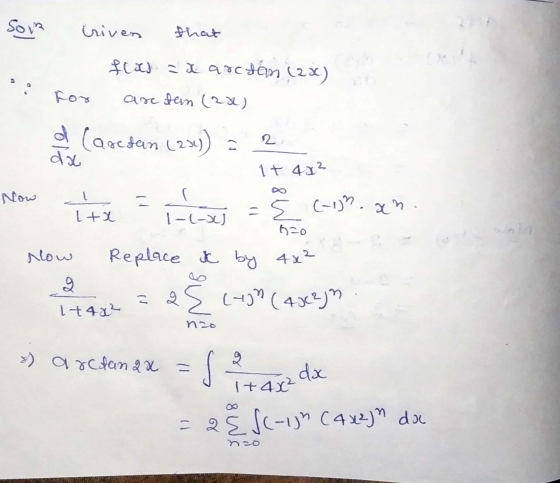 So iriven that flas x arctám (2x) For as tem (22) Caretan (2x)) = 2 Now Ltx 1t 4x² - (-1). xn. 620 Replace it by 4x² i +402 N