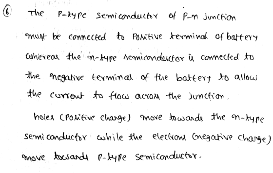 6 The Patyre semiconductor of Pan junction must be connected to positive terminal of battery Whereas the on-type semiconducto