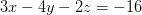 3х – 4у – 2 = -16