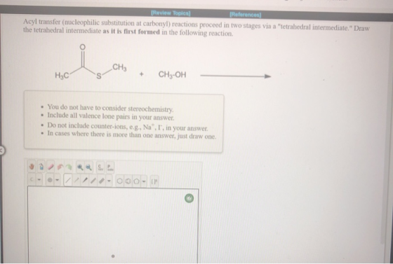 [Review Topics (References Acyl transfer (nucleophilic substitution at carbonyl) reactions proceed in two stages via a tetra