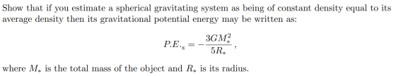 Show that if you estimate a spherical gravitating system as being of constant density equal to its average density then its g