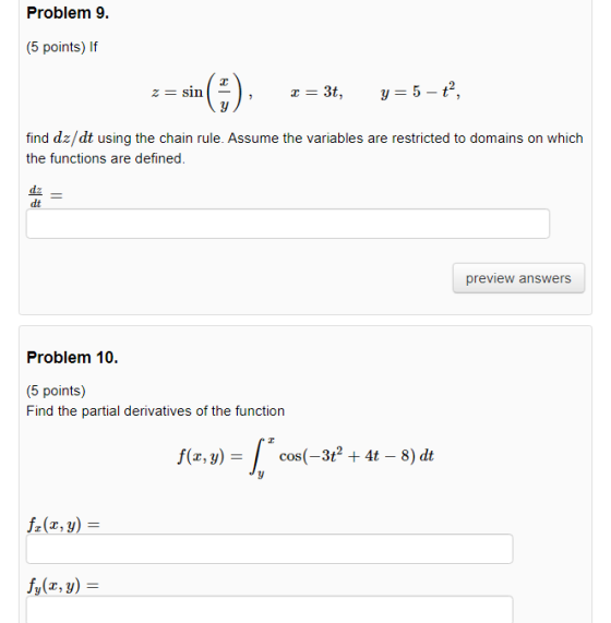 Problem 9. (5 points) If z= sin (5), x = 3t, = 5 – tº, find dz/dt using the chain rule. Assume the variables are restricted t