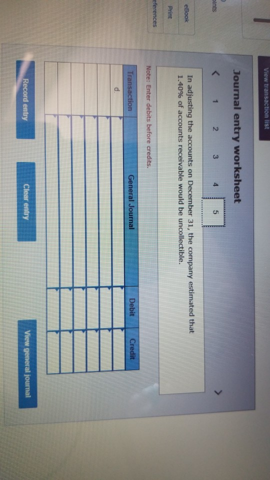 Journal entry worksheet Ints ( 1 2 3 4 eBook In adjusting the accounts on December 31, the company estimated that 1.40% of ac