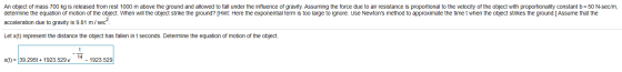 An object of mass 700 kg is released from rest 1000 m above the ground and allowed to fall under the influence of gravity. As