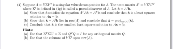 (4) Suppose A = UEVT is a singular value decomposition for A. The nxm matrix At = VETUT where st is defined in (1g) is called