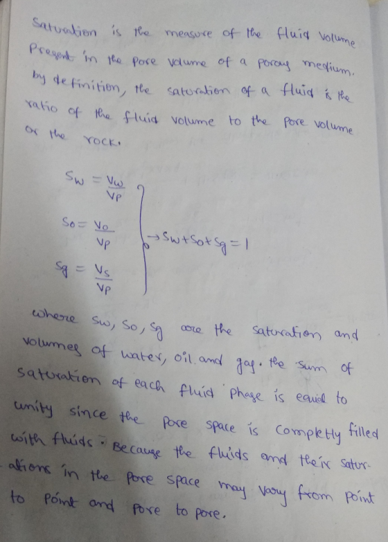 tuntien ;s no. measure of-the flui4Volume Presi erk, in tte fore Volume of a focou meqium. by de finitrien, tle satoakien of a fluig iH vf tha ti volume to the fere volume or the YOCK NP Vp volume of untes, oie Sum or satuakiem of each puid phage is eauil to umity since te Pore spuce is Competty iled toith fluúds Because he fids am e Satur since the in Pere space Yray Vesuy frem Póiut to Pont ond Pose to pore