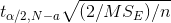 ta/2,N-a (2/MSE)/n