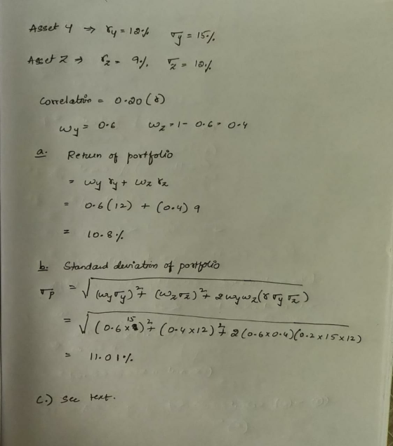 Asset 4 y = 12 % 2 = 9.). Asset 2 Ty = 15% - 18./. correlation - 0.20 (2) wy= 0.6 Wzo 1-0.6 - 0.4 a. Return of portfolio - wy