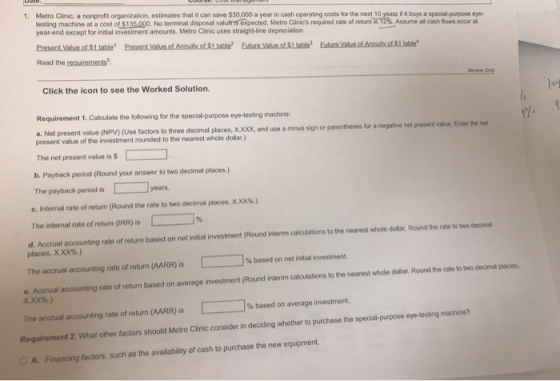 Date. 1. Metro Clinic, a nonprofit organization, estimates that it can save $30,000 a year in cash operating costs for the ne