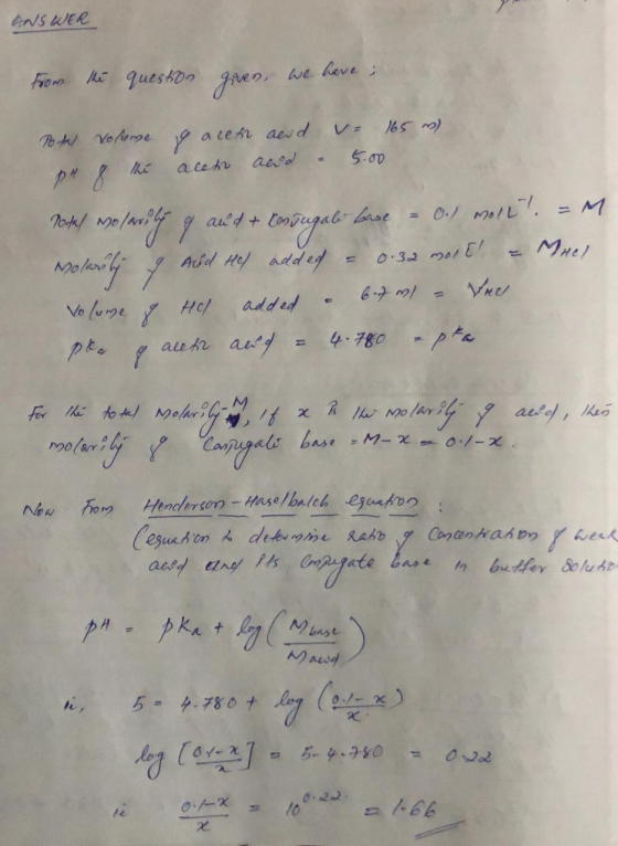 ANSWER From the question given, we have m) Total Volome pH 8 the o acetr and acon acid v= 165 a 5.00 Total Molarity of aud &