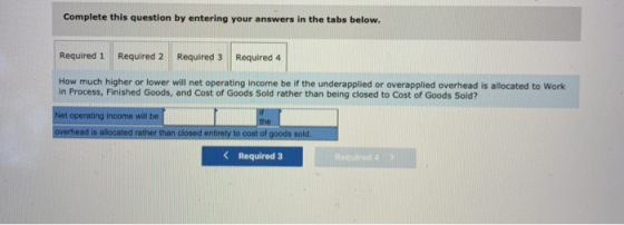 Complete this question by entering your answers in the tabs below. Required 1 Required 2 Required 3 Required 4 How much highe