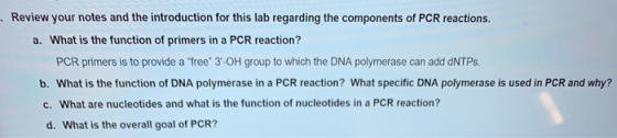 . Review your notes and the introduction for this lab regarding the components of PCR reactions. a. What is the function of p