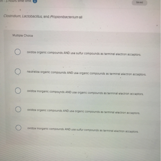 - S Tours me mit Clostridium, Lactobacillus, and Propionibacterium all Multiple Choice 0 oxddize organic compounds AND use su