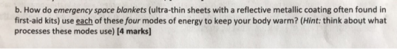 b. How do emergency space blankets (ultra-thin sheets with a reflective metallic coating often found in first-aid kits) use e