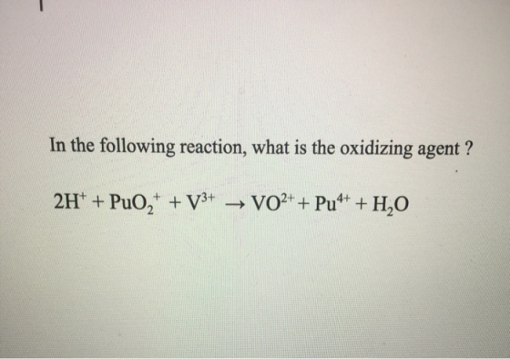 In the following reaction, what is the oxidizing agent?