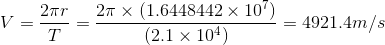 v _ 2nr_20 X (1.6448442 x 10) (2.1 x 104) = 4921.4m/s