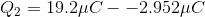 Q_{2}=19.2\mu C--2.952\mu C